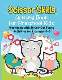 Scissor Skills: Activity Book For Preschool Kids