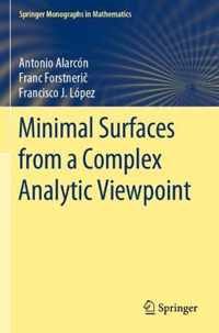 Minimal Surfaces from a Complex Analytic Viewpoint