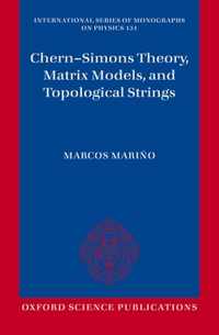 Chern-Simons Theory, Matrix Models, And Topological Strings