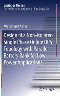 Design of a Non isolated Single Phase Online UPS Topology with Parallel Battery