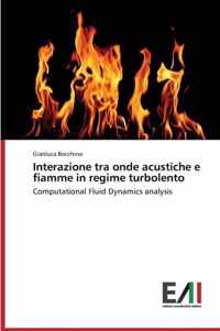 Interazione tra onde acustiche e fiamme in regime turbolento