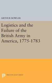 Logistics and the Failure of the British Army in America, 1775-1783