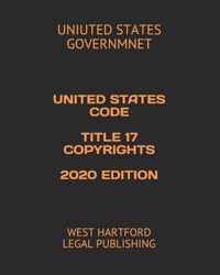 United States Code Title 17 Copyrights 2020 Edition