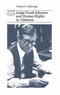 Judge Frank Johnson and Human Rights in Alabama
