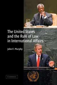 The United States and the Rule of Law in International Affairs