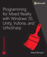 Programming for Mixed Reality with Windows 10, Unity, Vuforia, and UrhoSharp