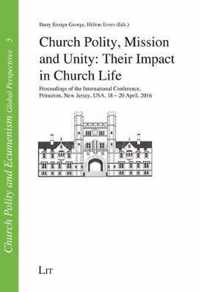 Church Polity, Mission and Unity: Their Impact in Church