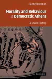 Morality and Behaviour in Democratic Athens