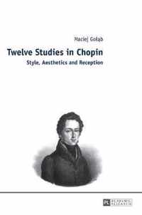 Twelve Studies in Chopin