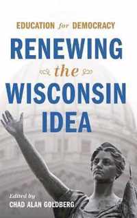 Education for Democracy: Renewing the Wisconsin Idea