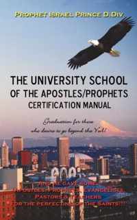 University School of the Apostles / Prophets Certification Manual