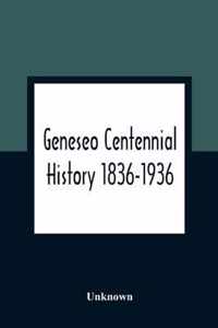 Geneseo Centennial History 1836-1936