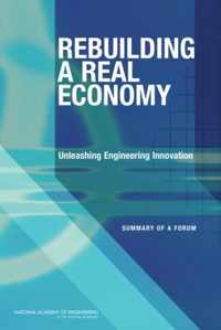 Rebuilding a Real Economy: Unleashing Engineering Innovation