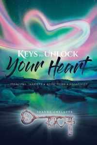 Keys to Unlock Your Heart: Overcome