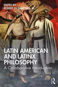 Latin American and Latinx Philosophy