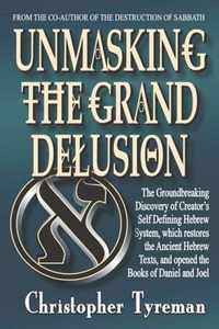 Unmasking the Grand Delusion