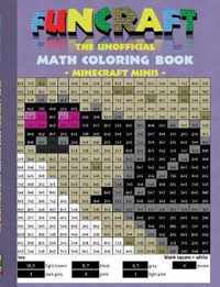 Funcraft - The unofficial Math Coloring Book: Minecraft Minis: Age: 6-10 years. Coloring book, age, learning math, mathematic, school, class, educatio
