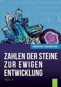 Die Zahlen der Steine zur ewigen Entwicklung - Teil 1