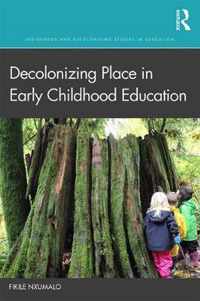 Decolonizing Place in Early Childhood Education