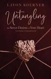 Untangling the Seven Desires of Your Heart