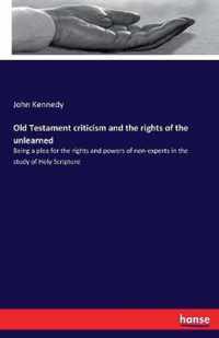 Old Testament criticism and the rights of the unlearned