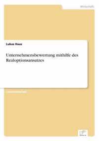 Unternehmensbewertung mithilfe des Realoptionsansatzes