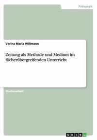 Zeitung als Methode und Medium im facherubergreifenden Unterricht