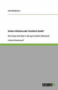 Unterrichtsstunde: Existiert Gott?