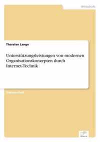 Unterstutzungsleistungen von modernen Organisationskonzepten durch Internet-Technik