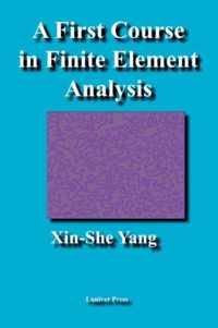 A First Course in Finite Element Analysis