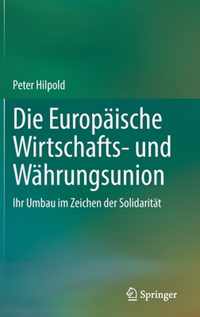 Die Europaische Wirtschafts- und Wahrungsunion