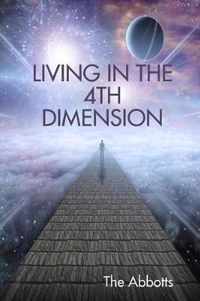 Living in the 4th Dimension