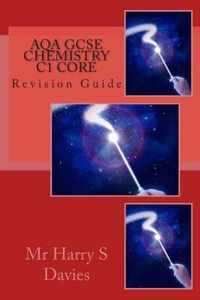 Aqa Gcse Chemistry C1 Core Revision Guide
