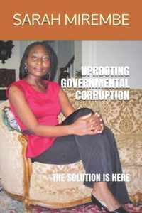 Uprooting Governmental Corruption