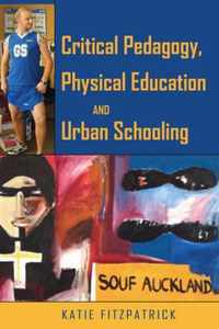 Critical Pedagogy, Physical Education and Urban Schooling