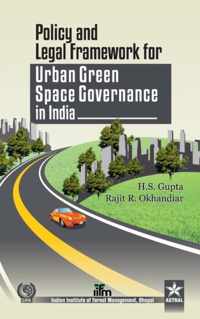 Policy and Legal Framework for Urban Green Space Governance in India