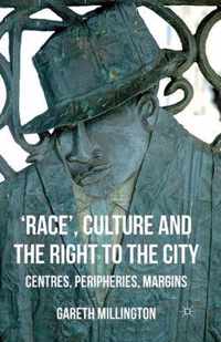 Race Culture and the Right to the City