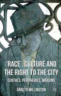 Race, Culture and the Right to the City