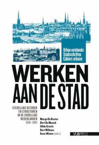 Urban Notebooks / Stadsschriften / Cahiers Urbains 4 -   Werken aan de Stad