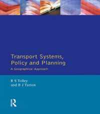 Transport Systems, Policy and Planning: A Geographical Approach