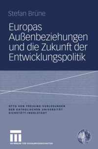 Europas Aussenbeziehungen Und Die Zukunft Der Entwicklungspolitik