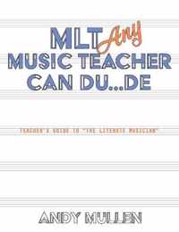 MLT Any Music Teacher Can Du...De