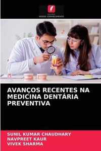 Avancos Recentes Na Medicina Dentaria Preventiva