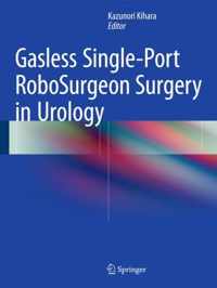 Gasless Single Port RoboSurgeon Surgery in Urology
