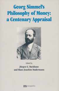 Simmels "Philosophy of Money": a Centenary Appraisal