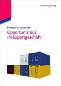 Opportunismus Im Exportgeschaft