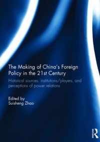 The Making of China's Foreign Policy in the 21st century