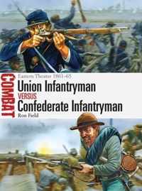 Union Infantryman Vs Confederate Infantryman