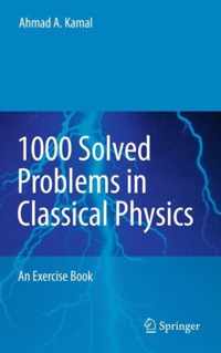 1000 Solved Problems in Classical Physics