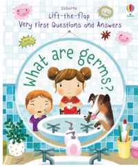 USBORNE: Very First Questions and Answers What are Germs?